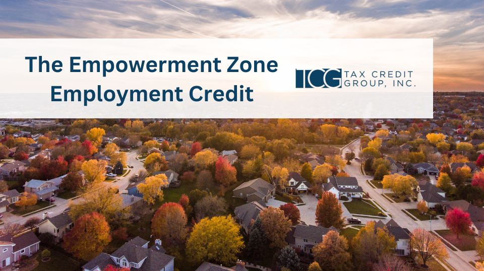 Understanding the Empowerment Zone Employment Credit Tax Credit Group